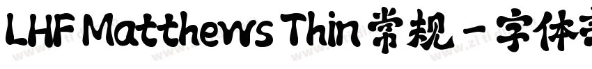 LHF Matthews Thin 常规字体转换
